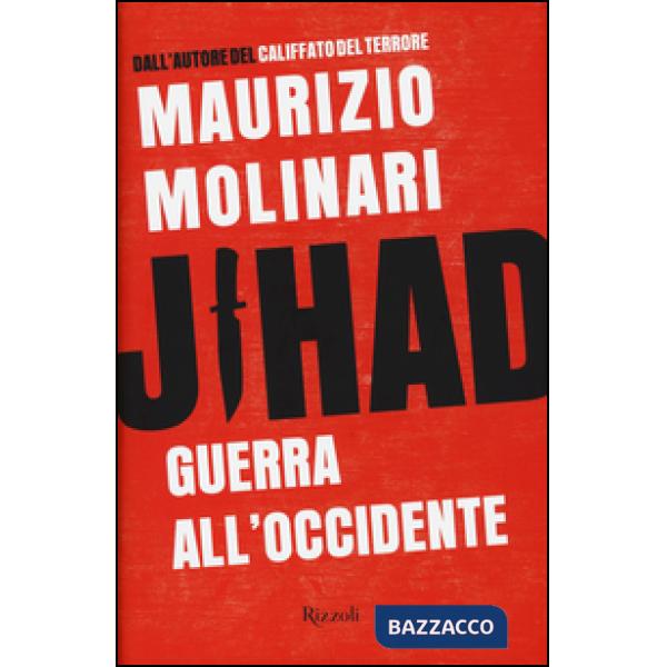 Jihad. Guerra all'Occidente