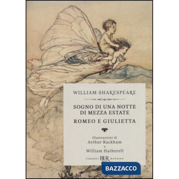 Sogno di una notte di mezza estate-Romeo e Giulietta