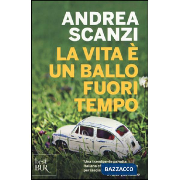 Vita è un ballo fuori tempo (La)