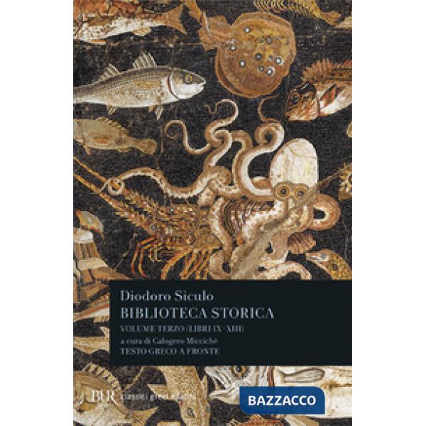 Biblioteca storica. Testo greco a fronte. Vol. 3: Libri IX-XIII