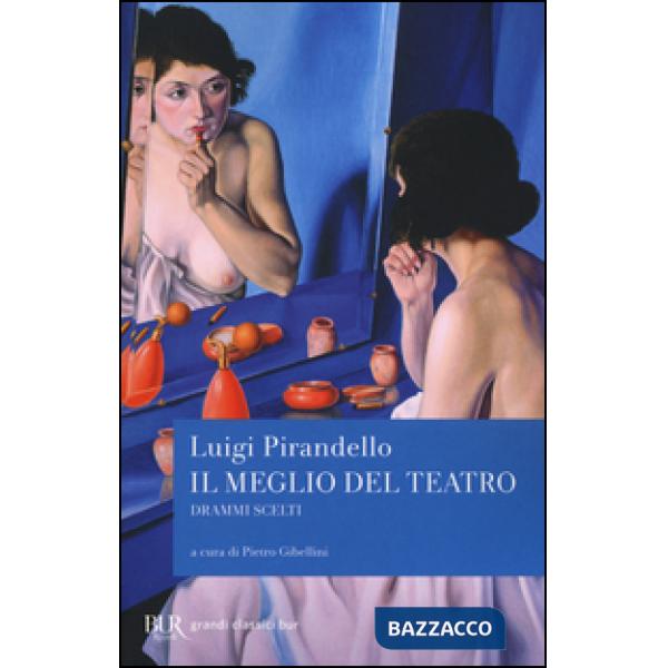 Meglio del teatro. Drammi scelti (Il)