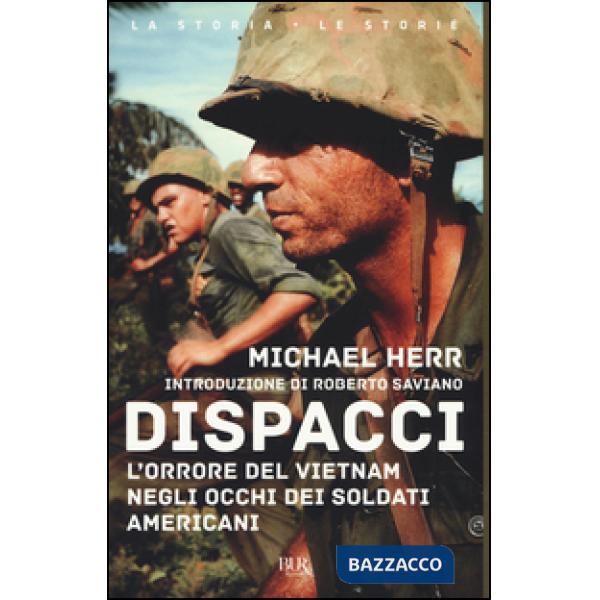 Dispacci. L'orrore del Vietnam. Negli occhi dei soldati americani