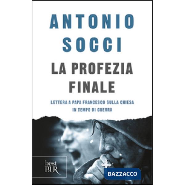 Profezia finale. Lettera a papa Francesco sulla Chiesa in tempo di guerra (La)