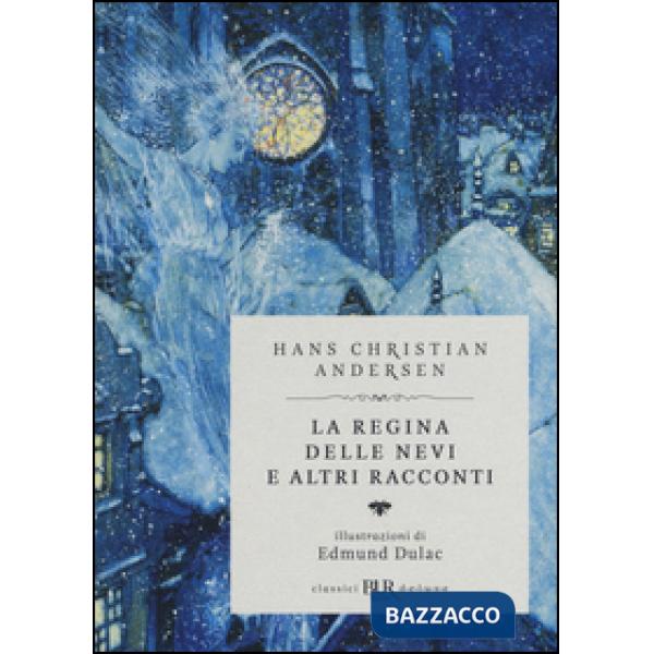 Regina delle nevi e altri racconti. Ediz. speciale (La)