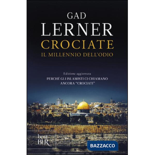 Crociate. Il millennio dell'odio