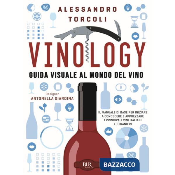 Vinology. Guida visuale al mondo del vino