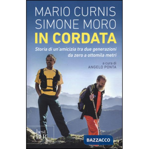 In cordata. Storia di un'amicizia tra due generazioni da zero a ottomila metri