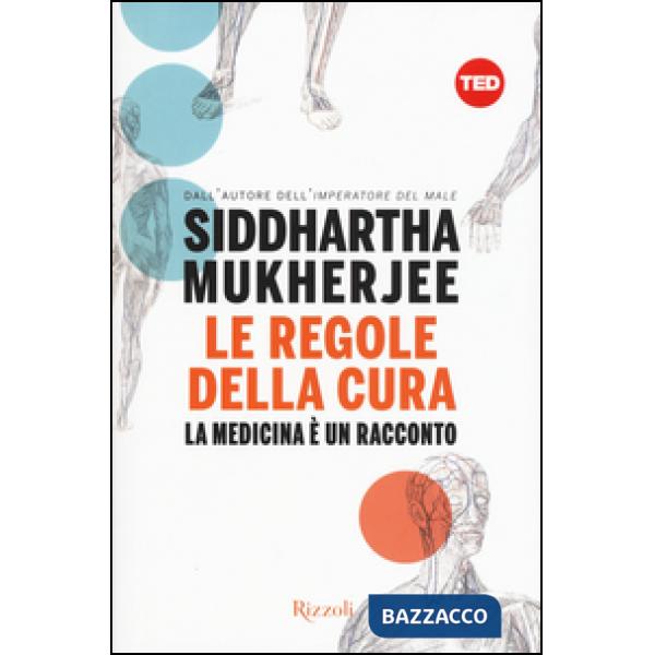 Regole della cura. La medicina è un racconto (Le)