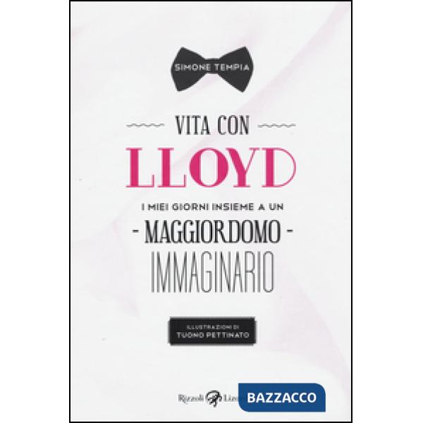 Vita con Lloyd. I miei giorni insieme a un maggiordomo immaginario