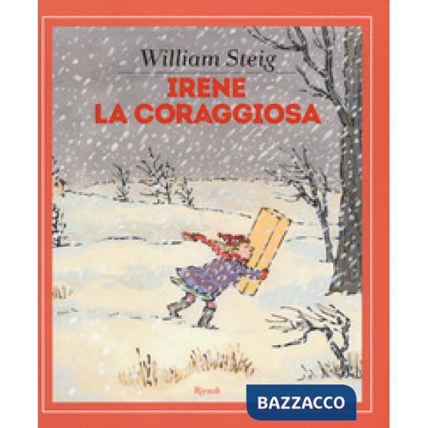 Irene la coraggiosa. Ediz. a colori