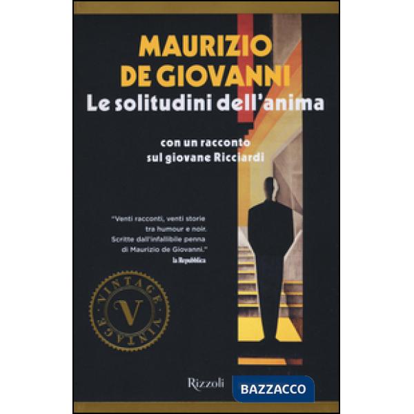 Solitudini dell'anima. Con un racconto sul giovane Ricciardi (Le)