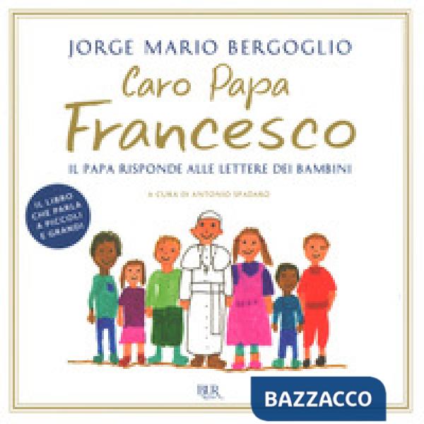Caro papa Francesco. Il papa risponde alle lettere dei bambini