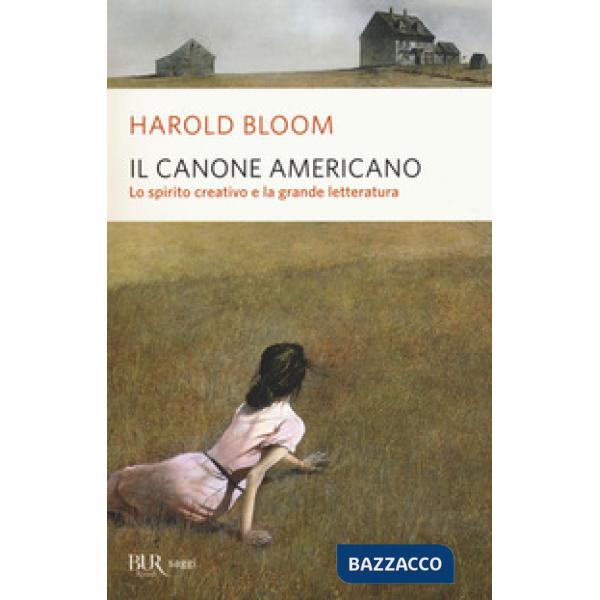 Canone americano. Lo spirito creativo e la grande letteratura (Il)