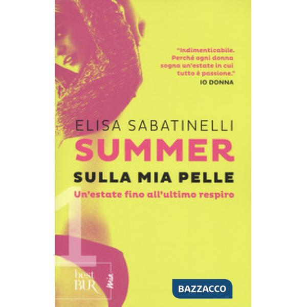 Sulla mia pelle. Summer. Vol. 1