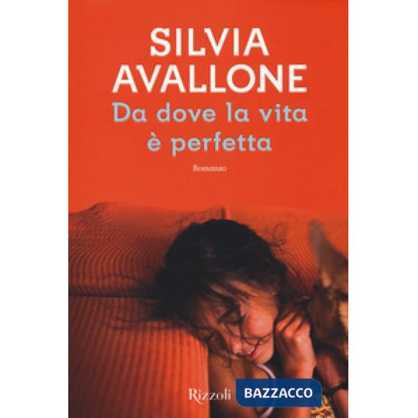 Da dove la vita è perfetta