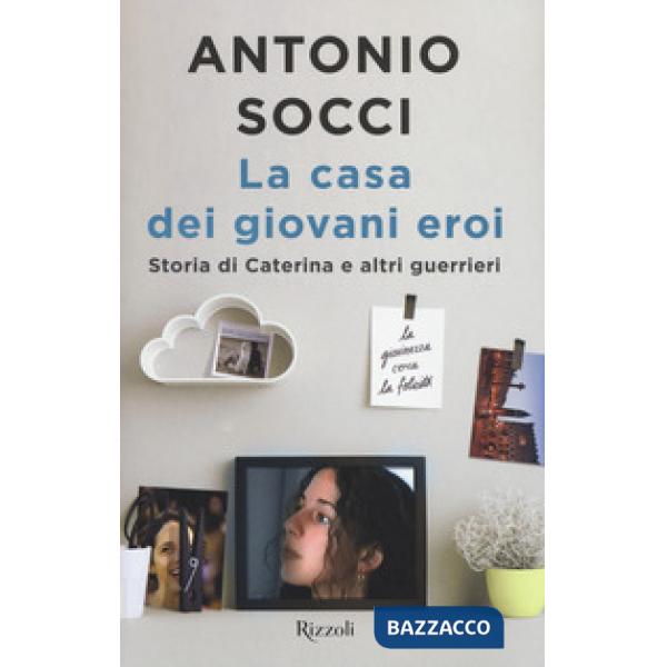 Casa dei giovani eroi. Storia di Caterina e altri guerrieri (La)