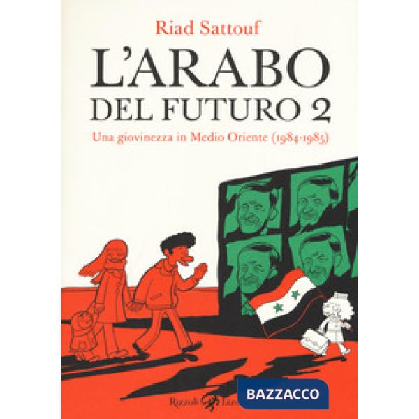Arabo del futuro (L'). Vol. 2: Una giovinezza in medio oriente (1984-1985)