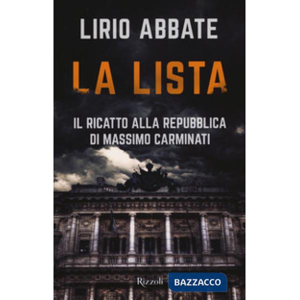 Lista. Il ricatto alla Repubblica di Massimo Carminati (La)