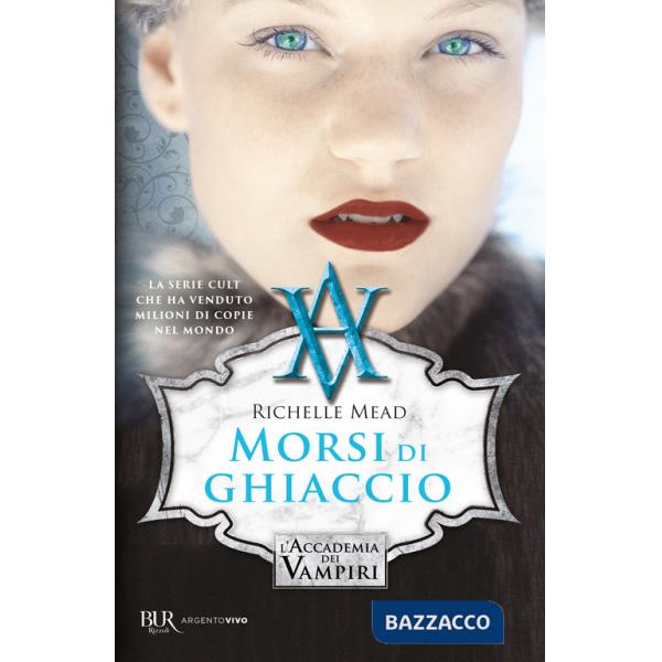 Morsi di ghiaccio. L'accademia dei vampiri. Vol. 2