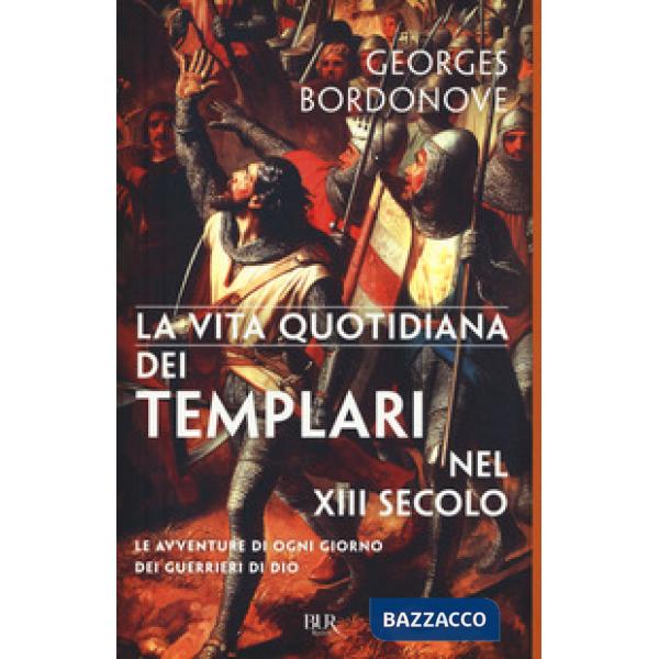 Vita quotidiana dei templari nel XIII secolo