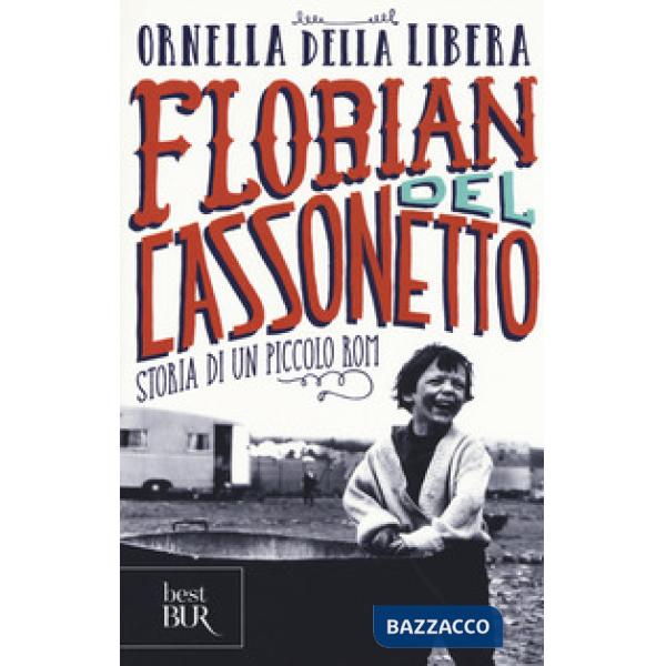 Florian del cassonetto. Storia di un piccolo rom