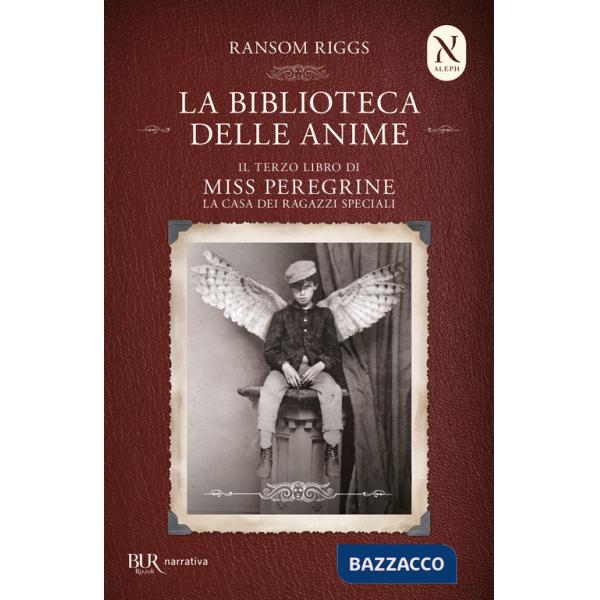 Biblioteca delle anime. Il terzo libro di Miss Peregrine. La casa dei ragazzi speciali (La)