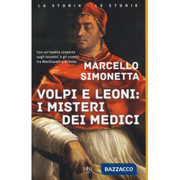 Volpi e leoni: i misteri dei Medici