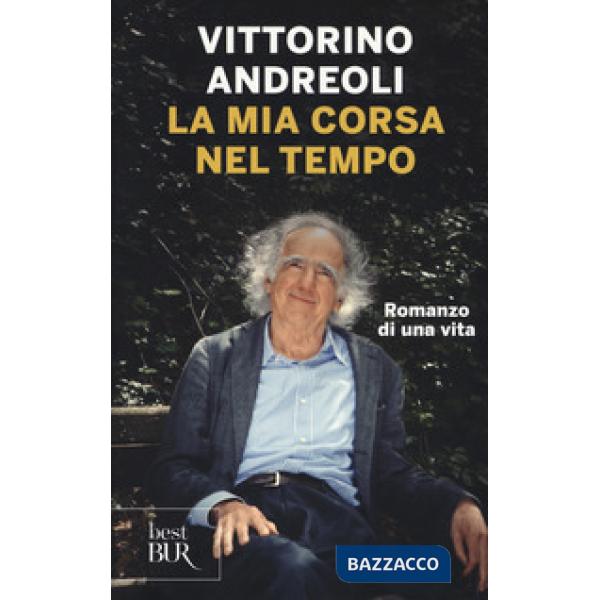 Mia corsa nel tempo. Romanzo di una vita (La)
