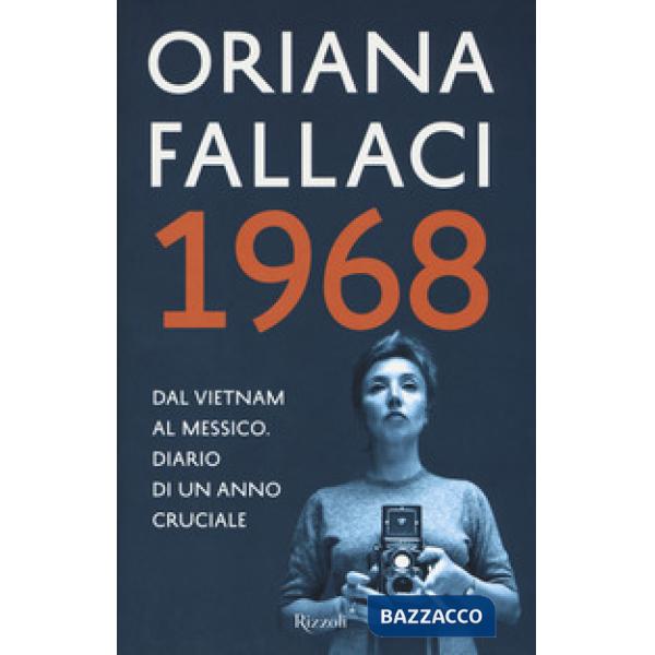 1968. Dal Vietnam al Messico. Diario di un anno cruciale