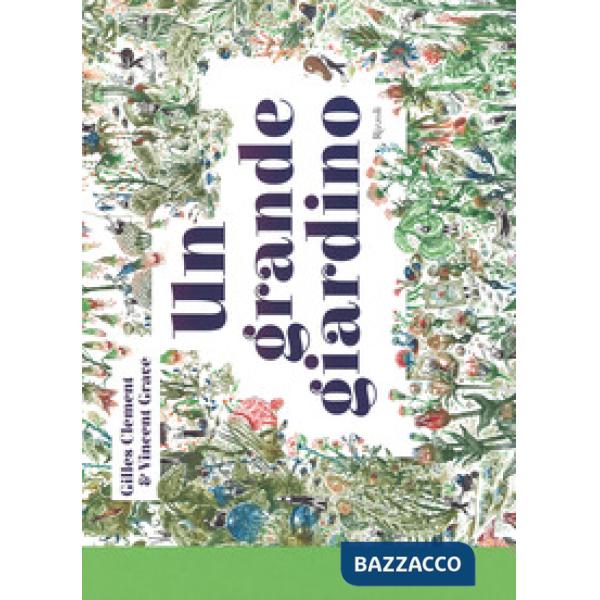 Grande giardino. Ediz. a colori (Un)