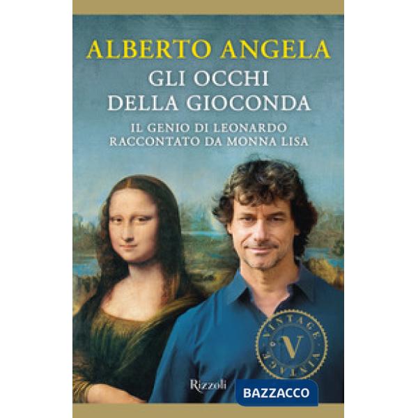 Occhi della Gioconda. Il genio di Leonardo raccontato da Monna Lisa (Gli)
