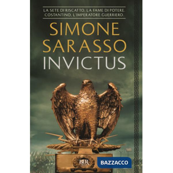 Invictus. Costantino, l'imperatore guerriero