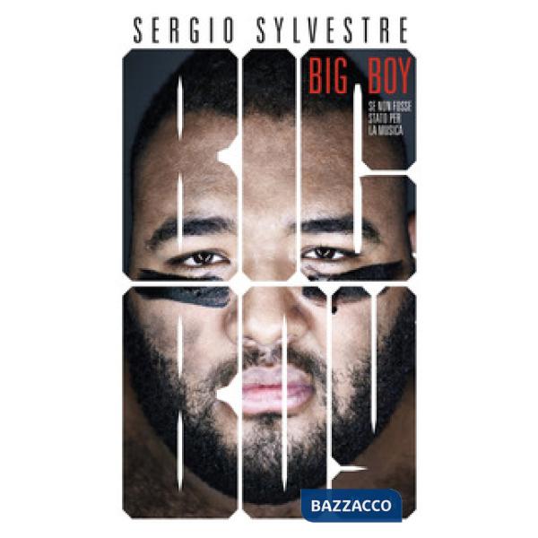 Big boy. Se non fosse stato per la musica