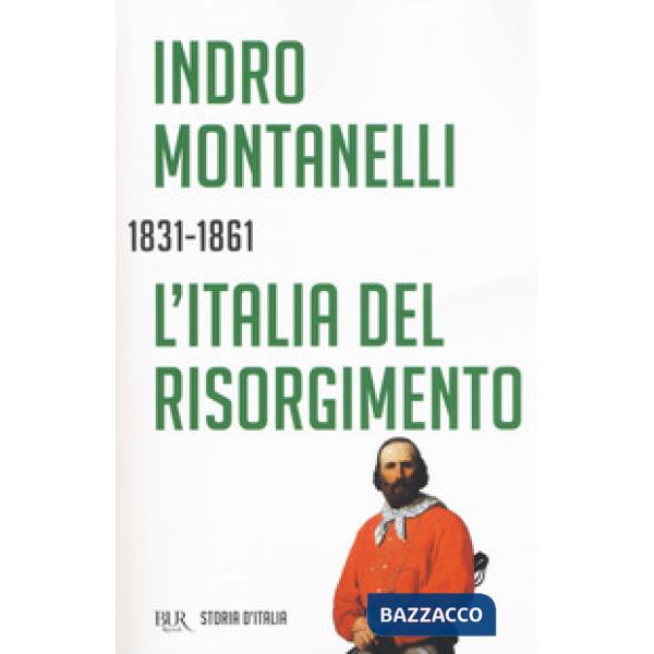 Storia d'Italia. L' Italia del Risorgimento (1831-1861)