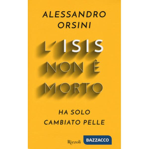 Isis non è morto. Ha solo cambiato pelle (L')