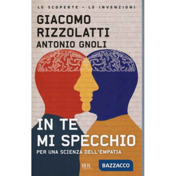 In te mi specchio. Per una scienza dell'empatia
