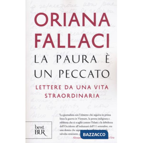 Paura è un peccato. Lettere da una vita straordinaria (La)
