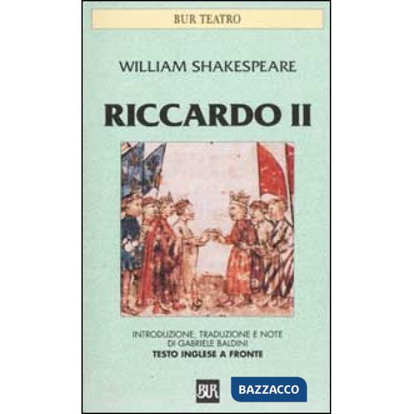 Riccardo II. Testo inglese a fronte