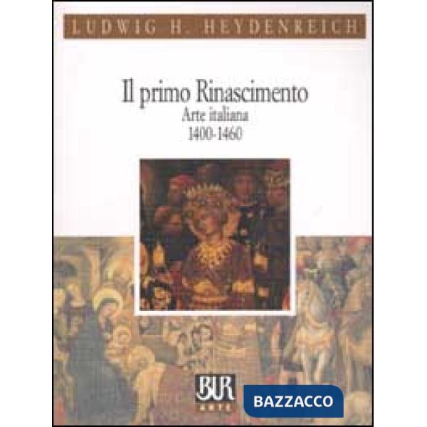 Primo Rinascimento. Arte italiana 1400-1460 (Il)