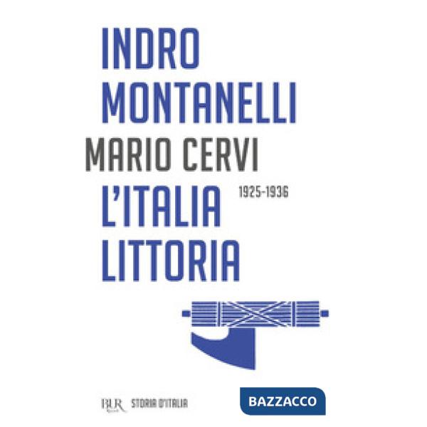 Storia d'Italia. L' Italia littoria (1925-1936)