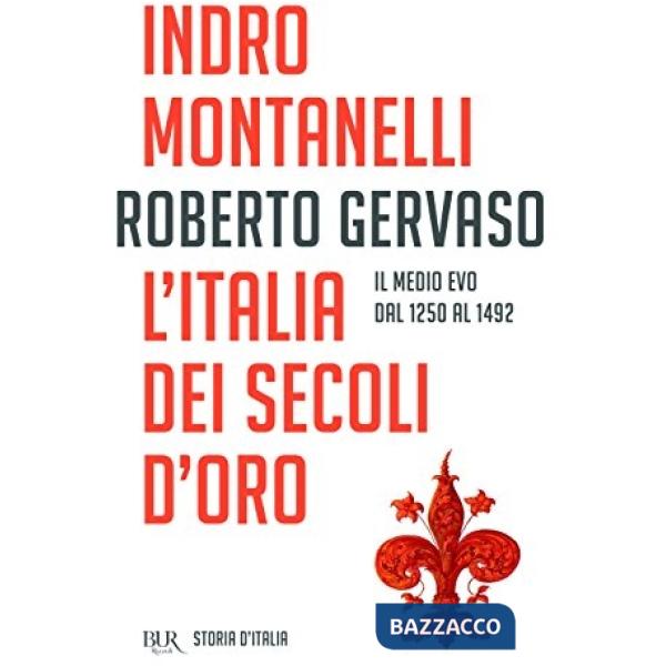 Storia d'Italia. Vol. 3: L' Italia dei secoli d'oro. Il Medio Evo dal 1250 al 1492