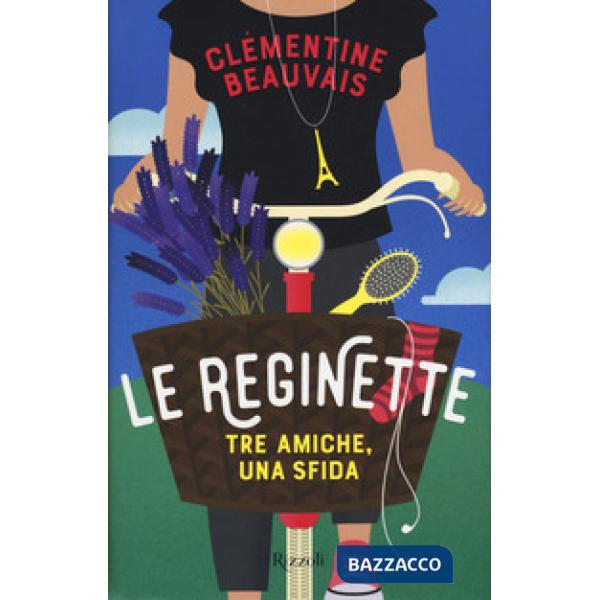 Reginette. Tre amiche, una sfida (Le)