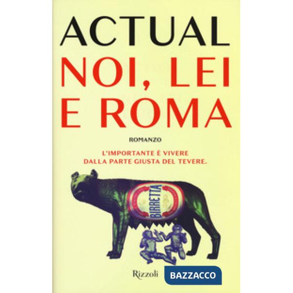Noi, lei e Roma