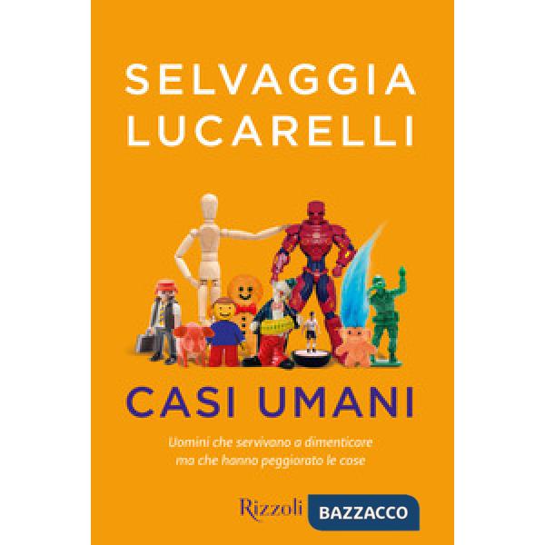 Casi umani. Uomini che servivano a dimenticare, ma che hanno peggiorato le cose