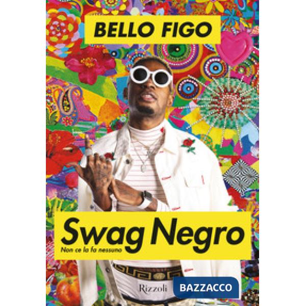 Swag negro. Non ce la fa nessuno
