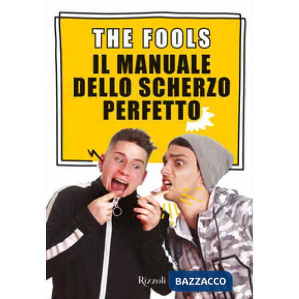 Manuale dello scherzo perfetto. Con Contenuto digitale per download e accesso online (Il)