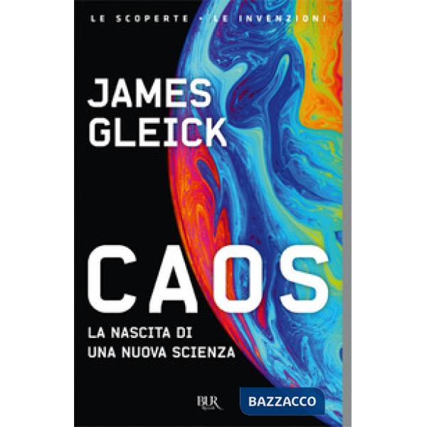Caos. La nascita di una nuova scienza