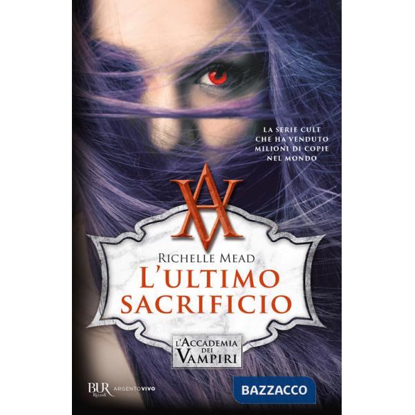Ultimo sacrificio. L'accademia dei vampiri (L'). Vol. 6