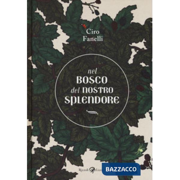 Nel bosco del nostro splendore
