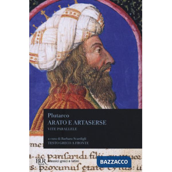 Vite parallele. Arato e Artaserse. Testo greco a fronte